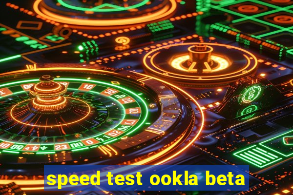 speed test ookla beta